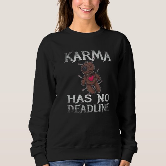Karma hat kein Deadline-Balance-Schicksal Sweatshirt (Vorderseite)