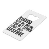 Karma hat kein Menü, das Ihnen serviert wird Geldbeutel Flaschenöffner (Rückseite Schrägansicht)