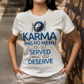 Karma hat kein Menü... Yin Yang Graphic T-Shirt