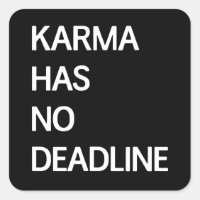 Karma hat keine Frist