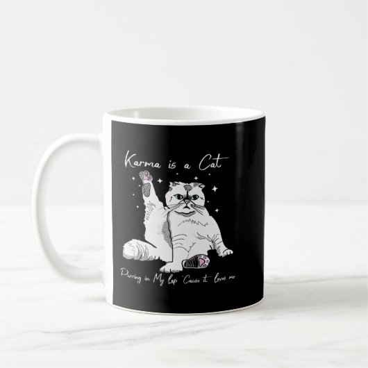 Karma ist eine Katze, die mir in den Arm gerinnt, Kaffeetasse (Links)