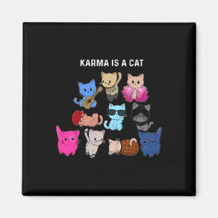 Karma ist eine Katze Funny Cat Liebhaber Magnet