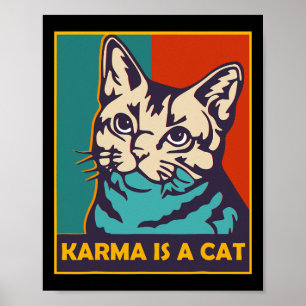 Karma ist eine Katze Liebe Tiere Frauen Katze Love Poster