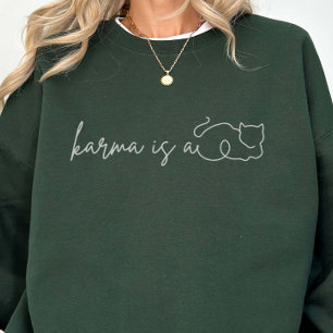 Karma ist eine Katze Sweatshirt