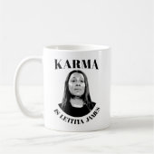 Karma ist Letitia James Kaffeetasse (Links)