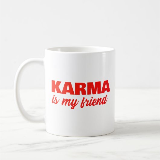 Karma ist mein Freund Fettes Rot Kaffeetasse (Links)