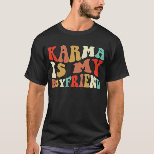 Karma ist mein Freund T-Shirt