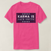 Karma ist Smith 1 T-Shirt (Design vorne)