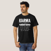 KARMA IST WIE EIN RUBBERBODEN T-Shirt (Vorne ganz)