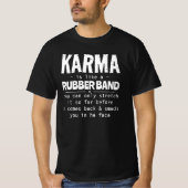 KARMA IST WIE EIN RUBBERBODEN T-Shirt (Vorderseite)