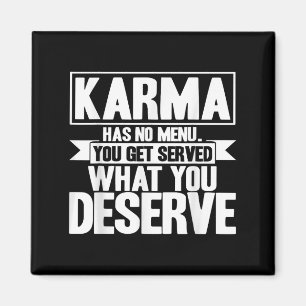 Karma Karma hat kein inspirierendes Sprichwort Magnet