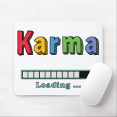 Karma Loading.. Mousepad (Mit Mouse)