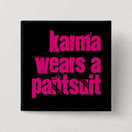 "Karma Quadratknopf trägt eines Pantsuit" Button