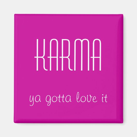 Karma Quote Magnet (Vorne)