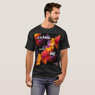 Karma Quote Typografie mit dem Hintergrund des Rau T-Shirt