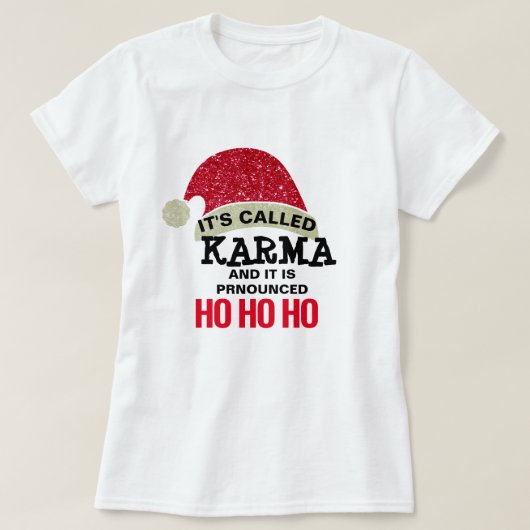 Karma verliert nie das Karma-Shirt-Design T-Shirt (Design vorne)