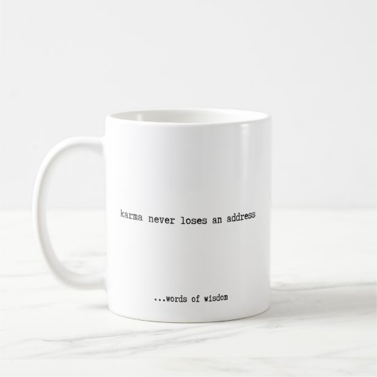 Karma verliert nie eine Adresse Kaffeetasse (Links)