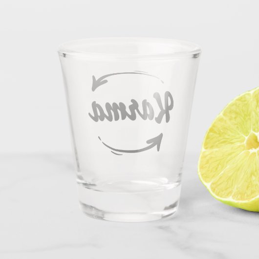 Karma, was um sich geht, kommt um Zitat schwarz Schnapsglas (Rückseite)