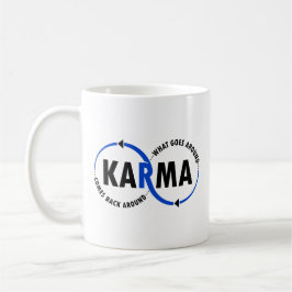Karma - Was umher geht, kommt zurück (v1) Kaffeetasse