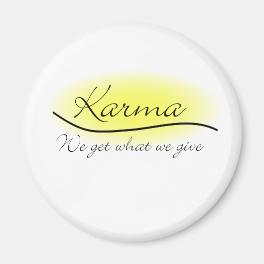 Karma - Wir bekommen, was wir geben Magnet (Vorne)