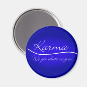 Karma - Wir bekommen, was wir geben Magnet (Vorderseite/Rückseite)