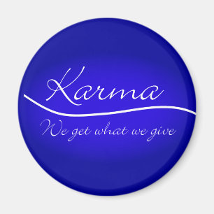 Karma - Wir bekommen, was wir geben Magnet