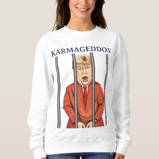 KARMAGEDDON: Trump im Gefängnis Orange Jumpsuit Fu Sweatshirt (Vorderseite)