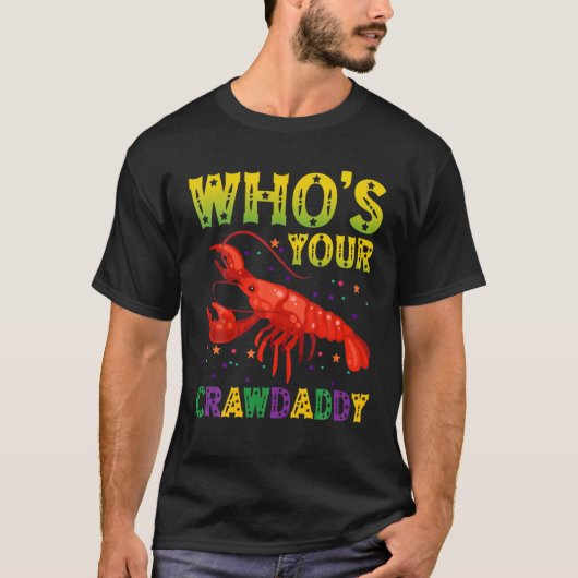 Karnival Who's Your Crawdaddy Funny Ani T-Shirt (Vorderseite)