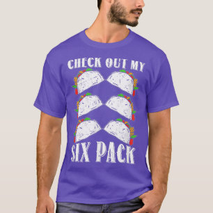 Karo aus meinem 6 Pack Tacos Funny Workout Si Pack T-Shirt