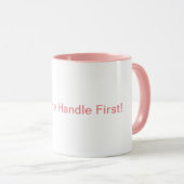 Karo den Handle zuerst! Kombinations Tasse (VorderseiteRechts)
