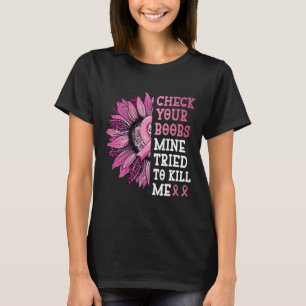 Karo Ihre Brust Mine versucht, mich zu töten Brust T-Shirt