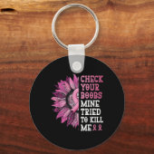 Karo Ihre Mine versuchte, mir Brustkrebs zu töten Schlüsselanhänger (Vorderseite)