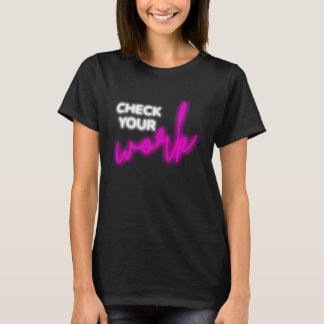 Karo Ihrer Arbeit T-Shirt