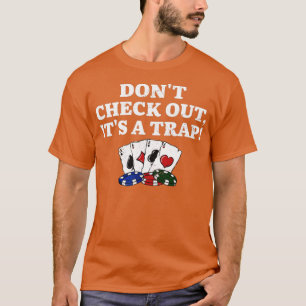 Karo nicht aus, es ist ein Fallen-Poker Funny Poke T-Shirt