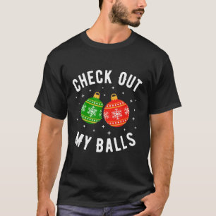 Karo Out My Balls Funny Dirty Christmas Joke T-Sh T-Shirt