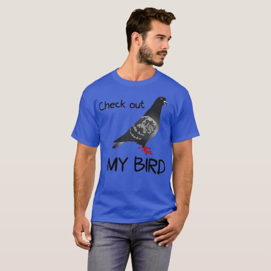 Karo Out My Bird Funny Taube T-Shirt (Vorne ganz)