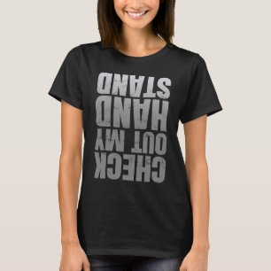 Karo Out My Handstand Calisthenics Fitness Gymnast T-Shirt