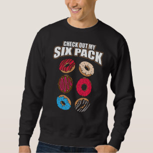 Karo Out My Six Pack Donuts Fitness Sport Sweatshirt