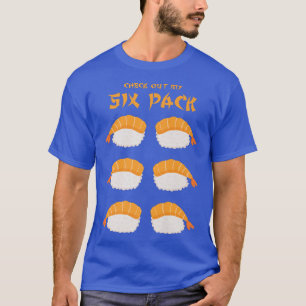 Karo Out My Six Pack Funny Sushi Lover Food Puff P T-Shirt