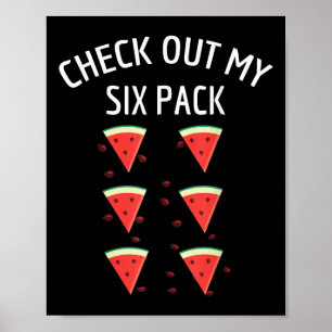 Karo Out My Six Pack Watermelon Fun Melon Shirt Poster