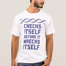Karo sich, bevor Sie Ihre DNA-Genetik ruinieren T-Shirt