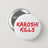 Karoshi Tötungen Button (Vorne & Hinten)