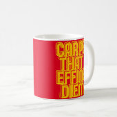 KARPE, DAS FLIESEN DIEM lustige latin Zitat Kaffeetasse (VorderseiteRechts)