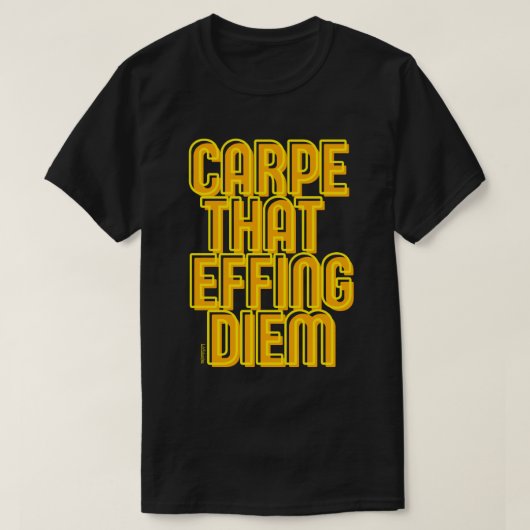 KARPE, DAS FLIESEN DIEM lustige latin Zitat T-Shirt (Design vorne)