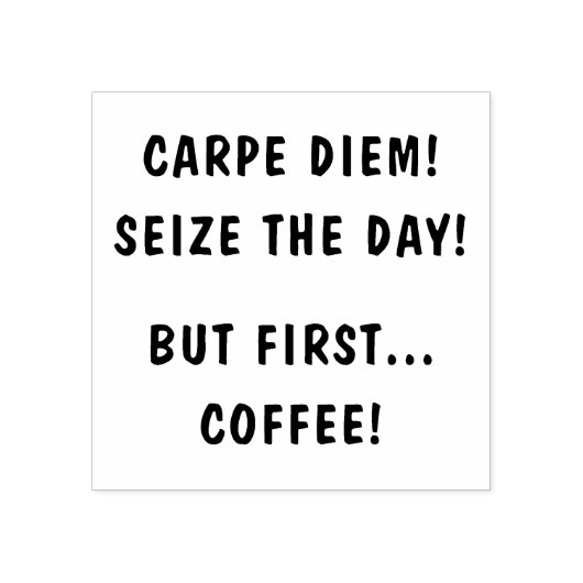 KARPE DIEM! GUMMISTEMPEL (Prägung)