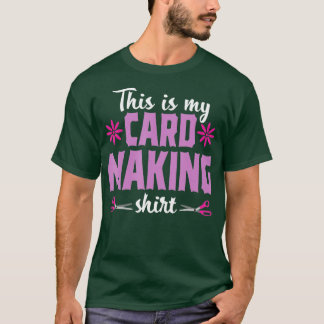 Kartenmachen Basteln Lustiges Hobby Scrapbooking G T-Shirt