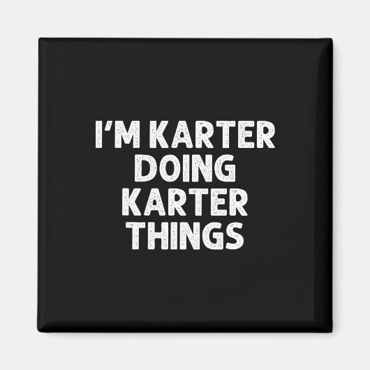 Karter Gift Doing Name Things Funny Personalisiert Magnet (Vorne)