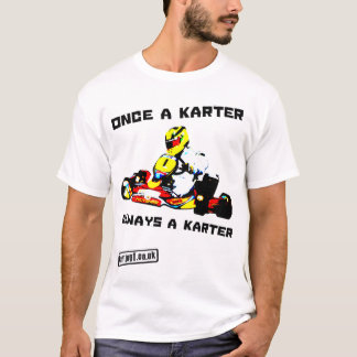 Karting einmal ein Karer immer ein Karter T-Shirt