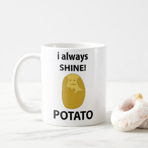 Kartoffel Ich leuchte immer lustige Kartoffel Kaffeetasse
