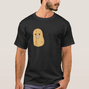 Kartoffeln müssen immer selbst sein, es sei denn, T-Shirt